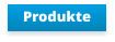 Produkte